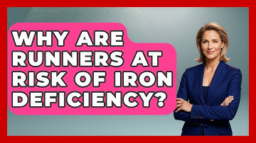 Why Are Runners At Risk Of Iron Deficiency? - Running Beyond Limits
