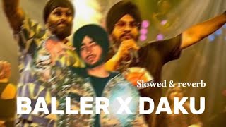 BALLER X DAKU (slowed & reverb)