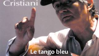 Video thumbnail of "Hervé CRISTIANI - Le tango bleu"