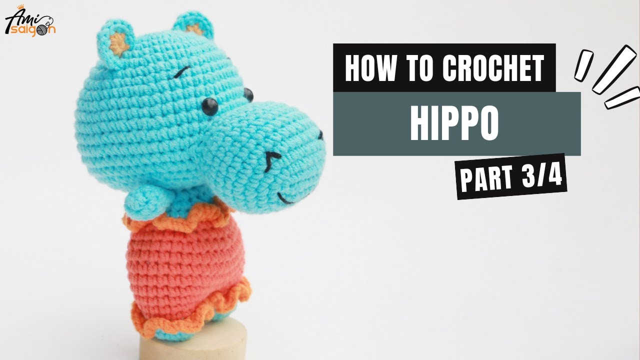 #367 | Hippo Amigurumi (3/4) | How To Crochet Amigurumi Animal | Step-by-Step Tutorial | @AmiSaigon