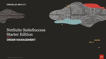 NetSuite SuiteSuccess Starter Edition: Order Management