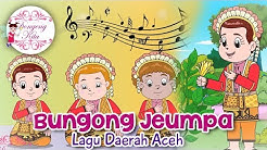 Bungong Jeumpa | Lagu Daerah Aceh | Budaya Indonesia | Dongeng Kita  - Durasi: 4:16. 