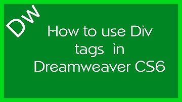 Dreamweaver CS6: How to use div tags