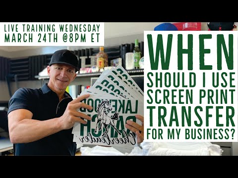 When Should I use Screen Print Transfers for My Business? | Live TRW Training