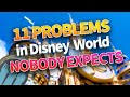 11 Problems in Disney World NOBODY Expects