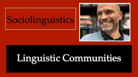 Speech community, community of practice, discourse community