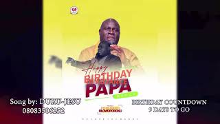 (9-Days to go) Birthday Countdown for Prophet P.A Olowoporoku by Durujesu