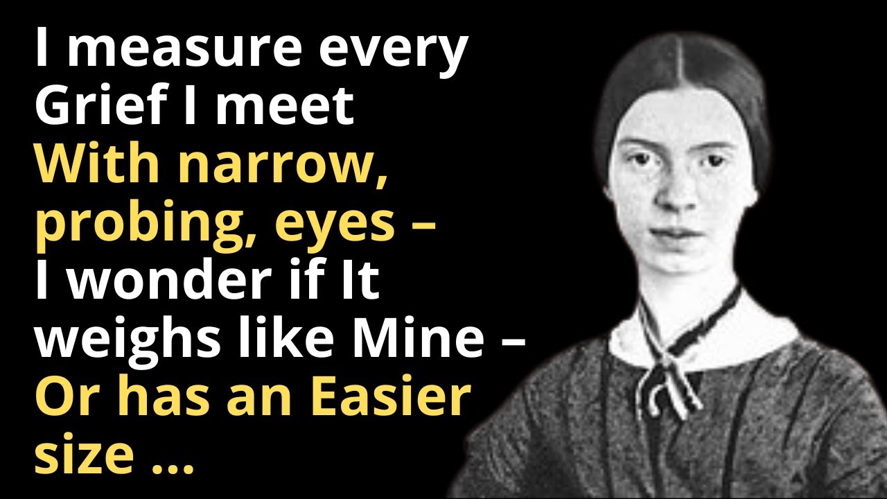 I Measure Every Grief I Meet By Emily Dickinson (A Poem About Grief ...