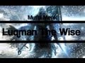 Luqman The Wise ᴴᴰ