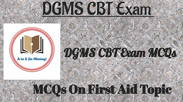 MCQs on First Aid Topic ||Q - 91 to 95 || DGMS Exam MCQs || A to Z|| DGMS CBT Exam