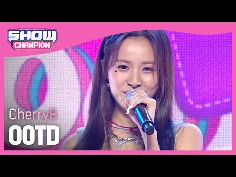[Show Champion] 체리비 - 오오티디 (CherryB - OOTD) l EP.404