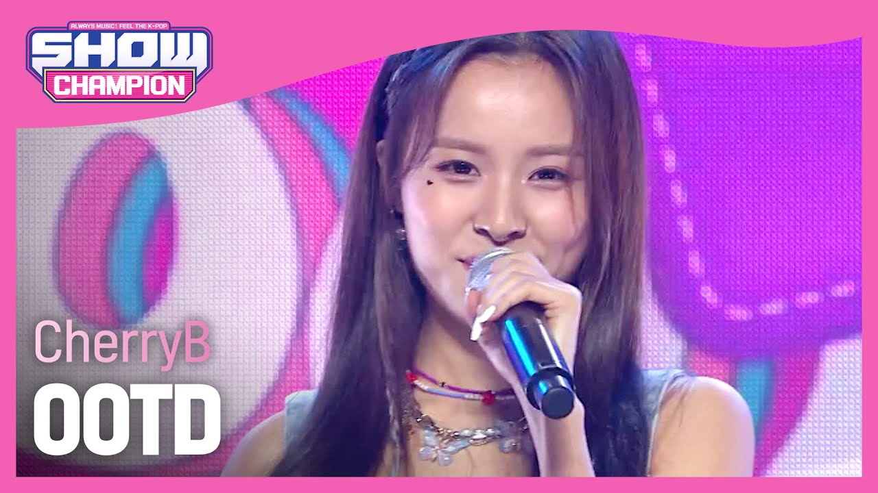 [Show Champion] 체리비 - 오오티디 (CherryB - OOTD) l EP.404