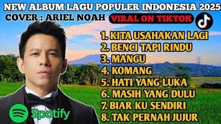 Download Lagu ARIEL NOAH New Album (Cover) Tanpa Iklan MP3 Download Lagu ARIEL NOAH New Album (Cover) Tanpa Iklan MP3