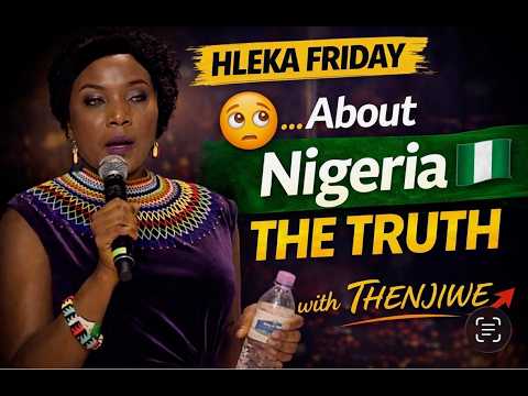 Hleka Friday | So… Let’s Talk About the Nigeria Video | Thenjiwe Live