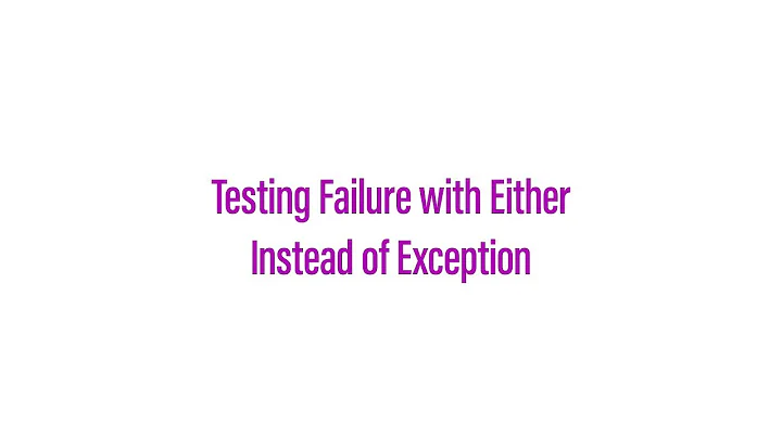 Testing Failure with Either Instead of Exceptions