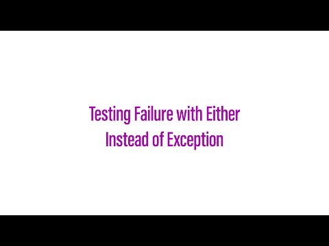 Testing Failure with Either Instead of Exceptions