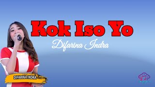 Kok Iso Yo || Difarina Indra (Lirik)