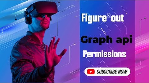 Power Your Productivity: How to Figure Out Your Required Microsoft Graph Permissions.