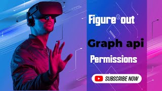 Power Your Productivity: How to Figure Out Your Required Microsoft Graph Permissions.