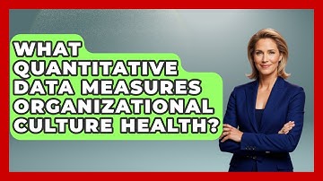 What Quantitative Data Measures Organizational Culture Health? - Office Wellness Insights