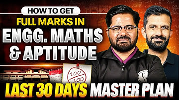 How to Get Full Marks in Engineering Maths & Aptitude | Last 30 Days Master Plan