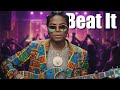 Michael Jackson Beat It Afrobeats AI Cover Ultimate Chill Anthem