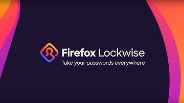 How To Use The Firefox Web Browser Lockwise Password Manager