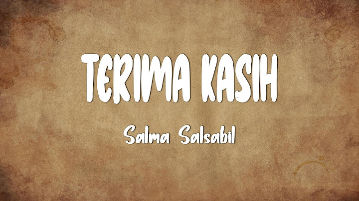 Salma Salsabil - Terima Kasih (Lirik Lagu)