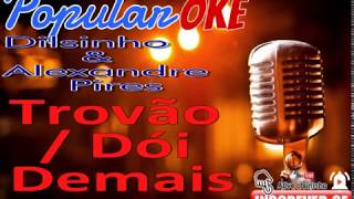 Dilsinho & Alexandre Pires - Trovão Dói Demais(KARAOKÊ)