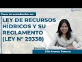 LEY DE RECURSOS HÍDRICOS Y SU REGLAMENTO (LEY N° 29338)