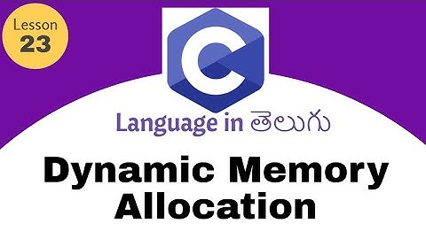 Dynamic Memory Allocation in c language In Telugu