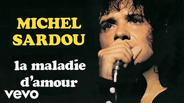 Michel Sardou - La maladie d’amour (Audio Officiel)