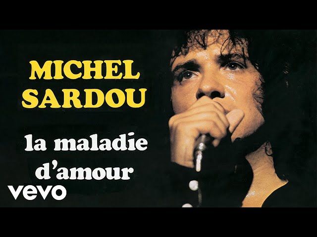 MICHEL SARDOU - Maladie d'amour