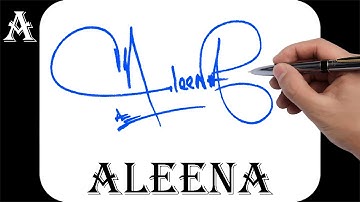 Aleena name signature design - A signature style - How to signature your name