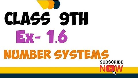Ex-1.6 || Class IX || Number Systems