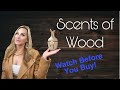 Scents Of Wood | Watch Before You Buy!