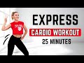 🔥25 MIN CARDIO EXPRESS🔥30 DAYS WEIGHT LOSS CHALLENGE🔥Do it every day &amp; lose 3-5 kgs🔥