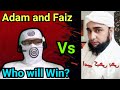 Adam and faiz  who will win 