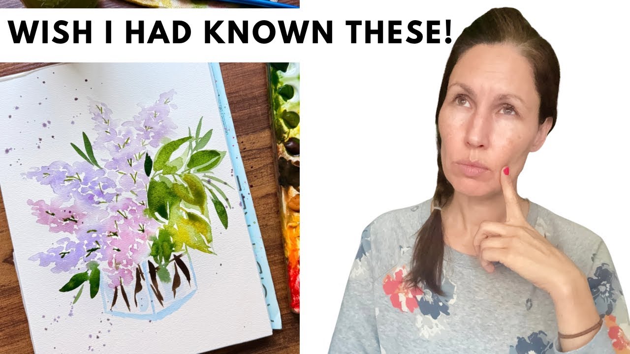 5 things I wish I knew BEFORE I started watercolor - YouTube