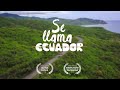 Se llama Ecuador {Documentary}