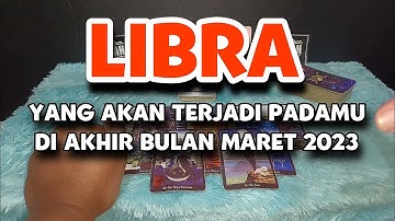 YANG AKAN TERJADI PADAMU ZODIAK LIBRA DI AKHIR BULAN MARET 2023