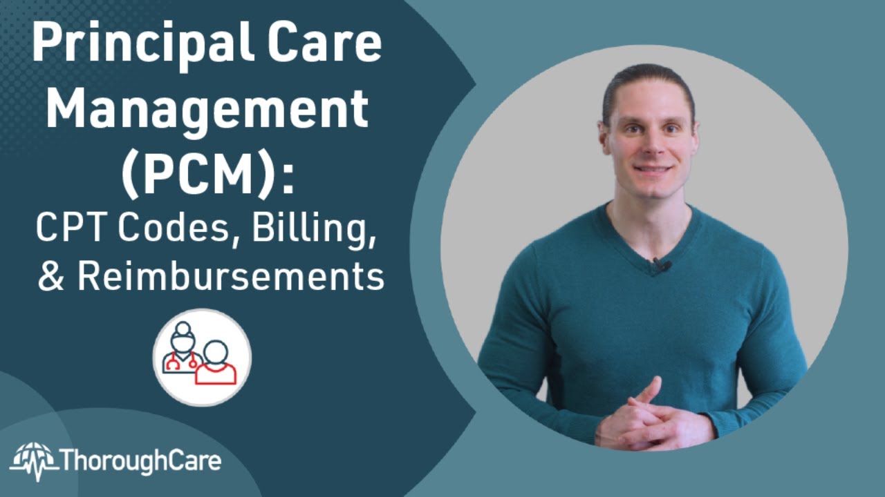 Principal Care Management (PCM) CPT Codes, Billing, and Reimbursements