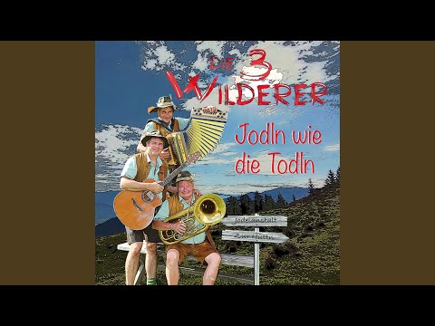 Jodln wie die Todln