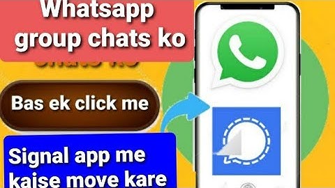 How to move Whatsapp group chats to signal app |Whatsapp group chatko kaise signal app me move kare