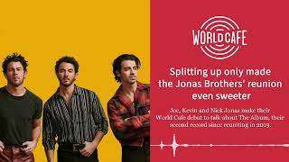 Jonas Brothers: The World Cafe Interview