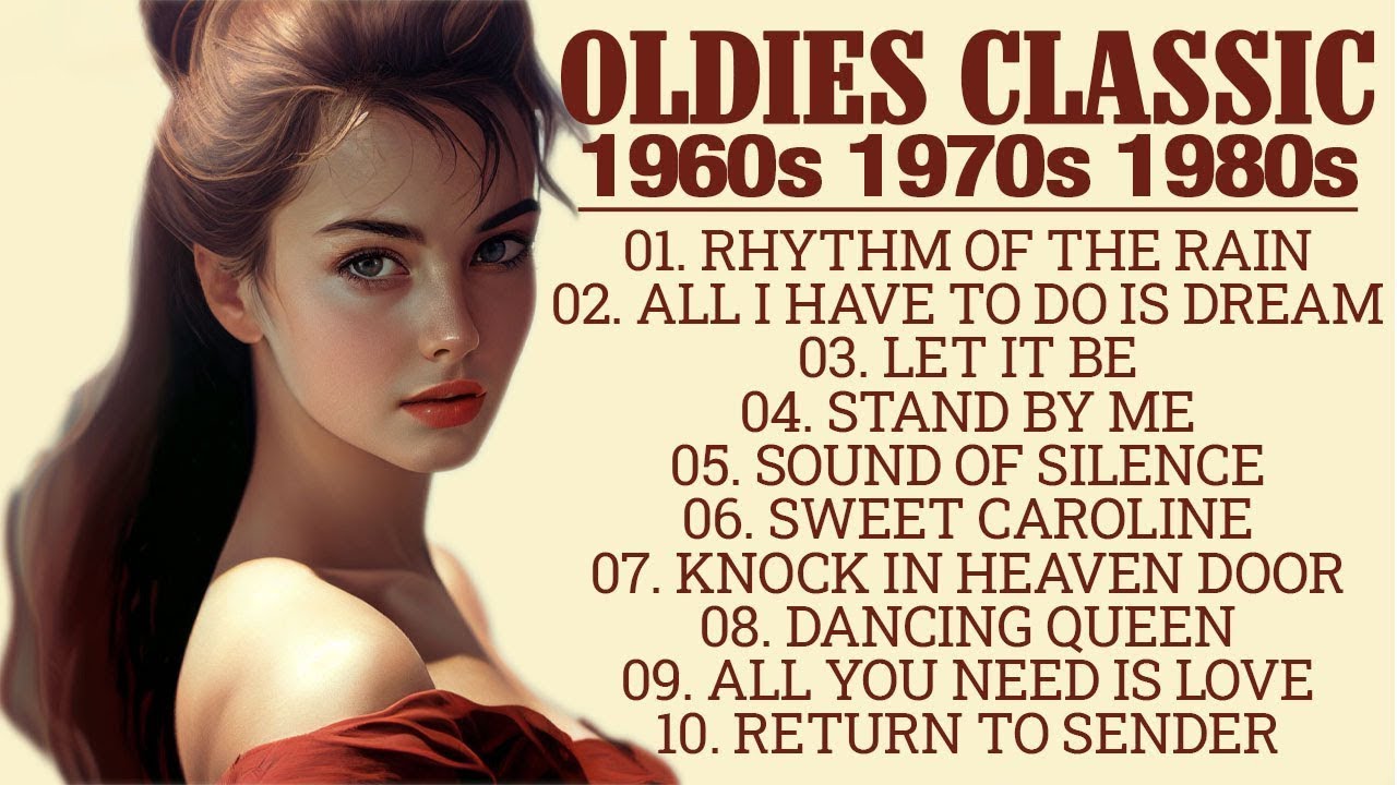 60s 70s 80s Music Hits - Oldies Classic - Music Makes You A Teenager In
