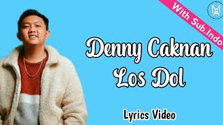 Denny Caknan - Los Dol || Lirik dan Terjemahan Subtitel Bahasa Indonesia