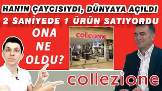 DÜNYADA 2 SANİYEDE 1 ÜRÜN SATAN TÜRK MARKASI COLLEZIONE ŞİMDİ NEREDE?