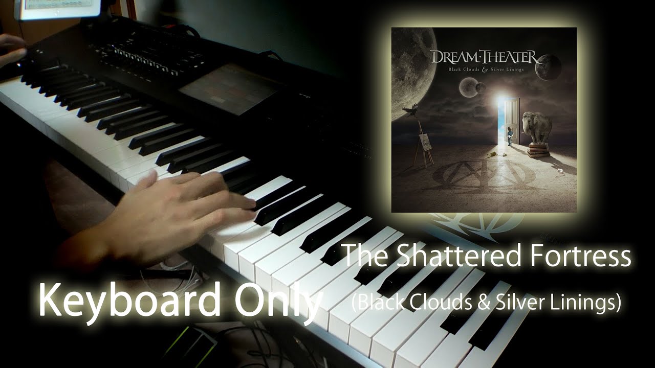 The Shattered Fortress - Dream Theater Cover [Keyboard Only]