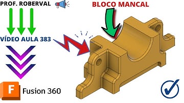 Aula 383 - Modelamento do Bloco Mancal no Fusion 360